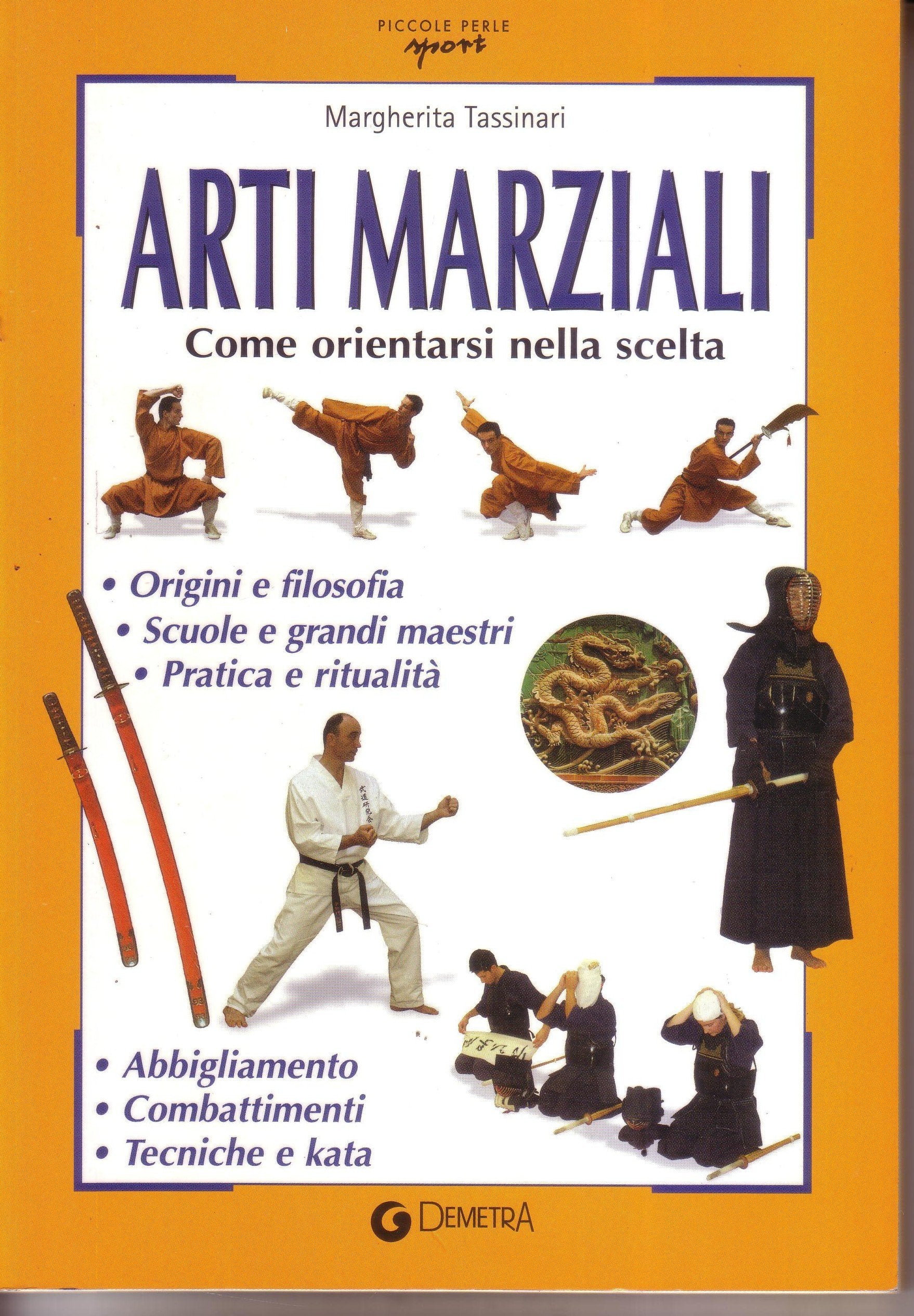 Arti marziali. Come orientarsi nella scelta book