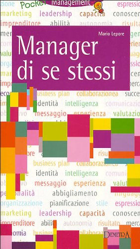 Manager di se stessi. Costruire e mantenere una buona immagine di sé book