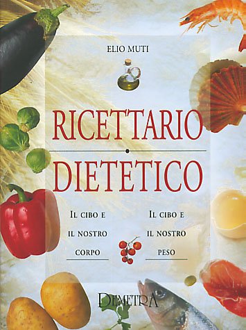 Ricettario dietetico (Naturalmente medicina) Leisure, Home & Garden