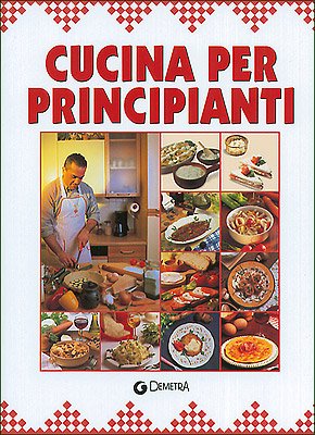 Cucina per principianti (Minuto per minuto) Leisure, Home & Garden