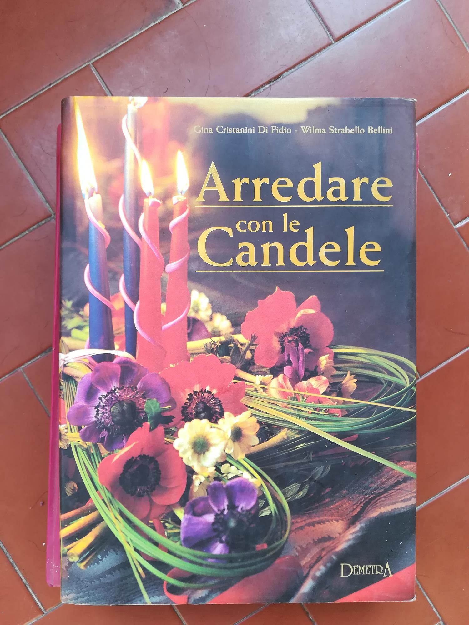Arredare con le candele (Grandi libri) Hobbies & Crafts