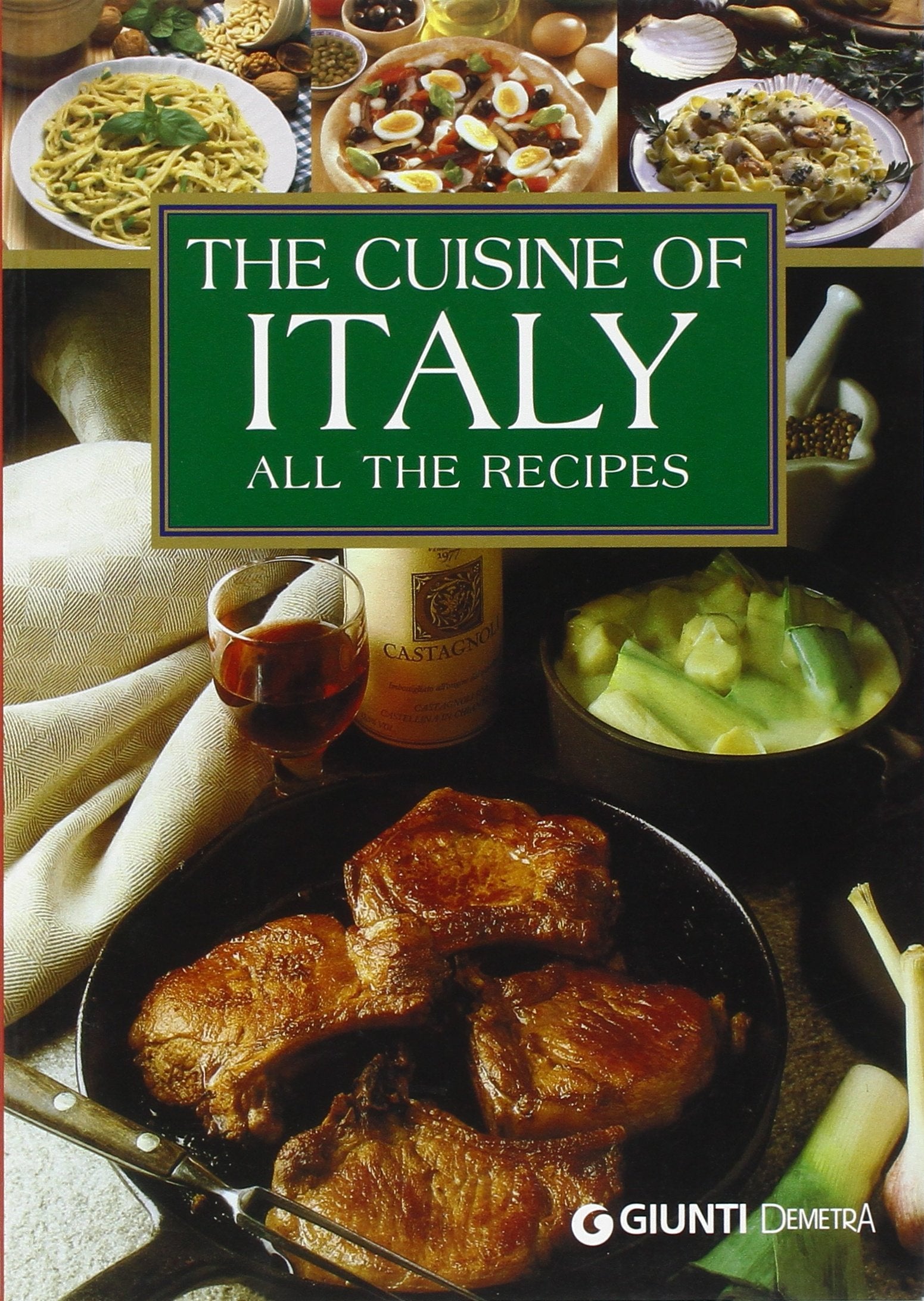 The Cuisine of Italy: All the Recipes book