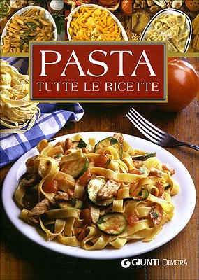 Pasta. Tutte le ricette (Sapori d'Italia) Leisure, Home & Garden