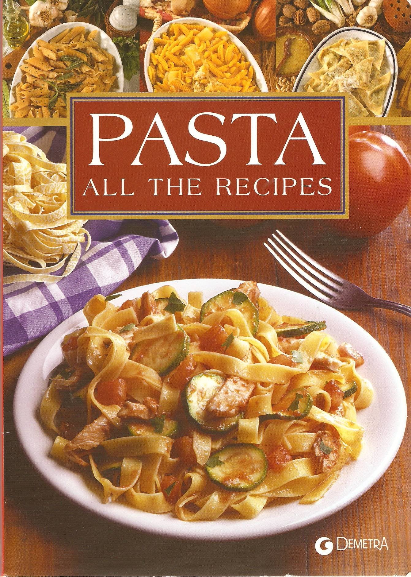Pasta. All the recipes (Sapori d'Italia) Leisure, Home & Garden