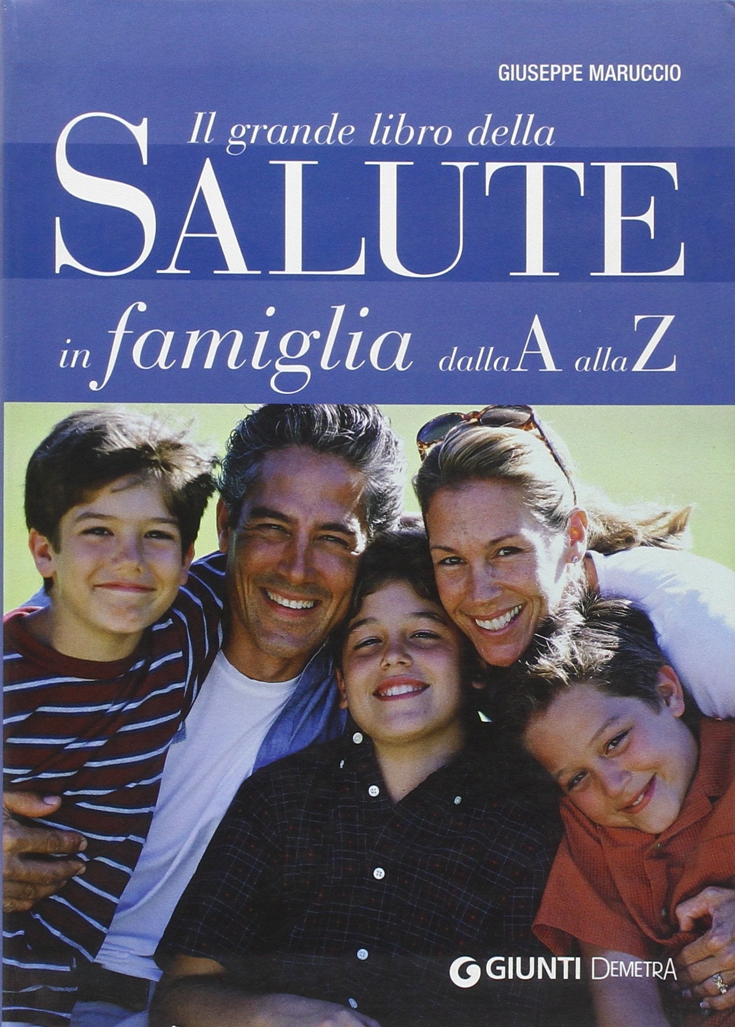 Il grande libro della Salute in famiglia dalla A alla Z book