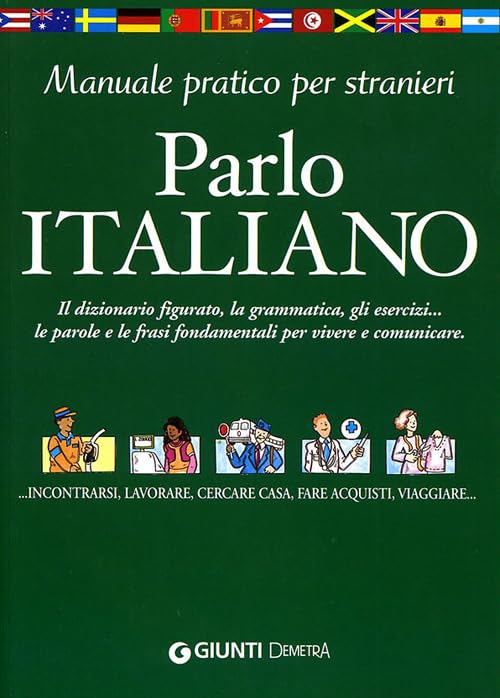 Parlo italiano. Manuale pratico per stranieri Foreign Languages ​​& Dictionaries