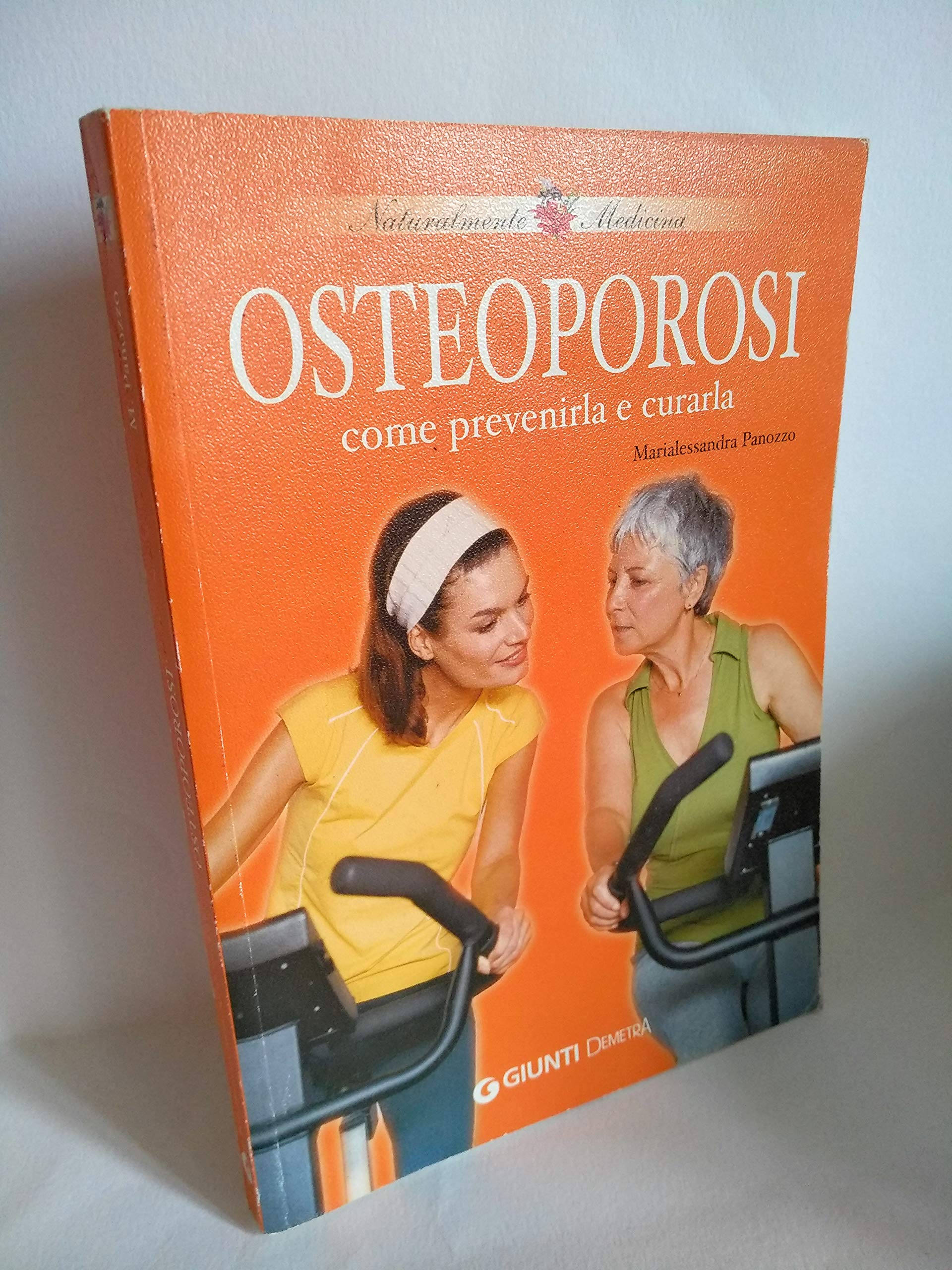 Osteoporosi. Come prevenirla e curarla book