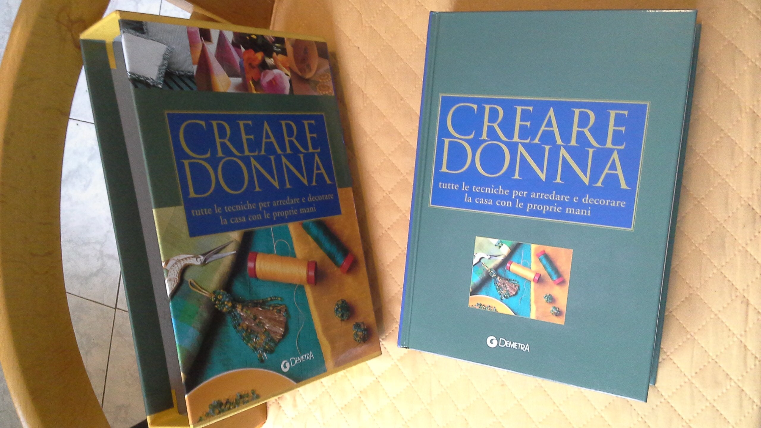 Creare donna. Tutte le tecniche per arredare e decorare la casa con le proprie mani book