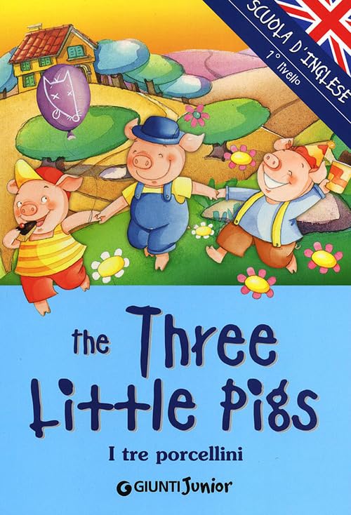 The three little Pigs-I tre porcellini (Scuola d'inglese 1 livello) Non-fiction