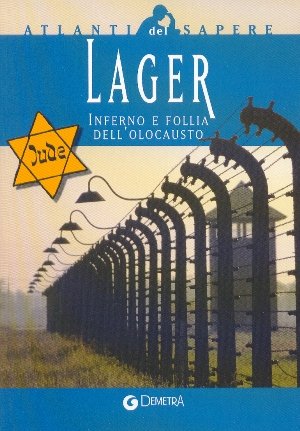 Lager. Inferno e follia dell'olocausto book