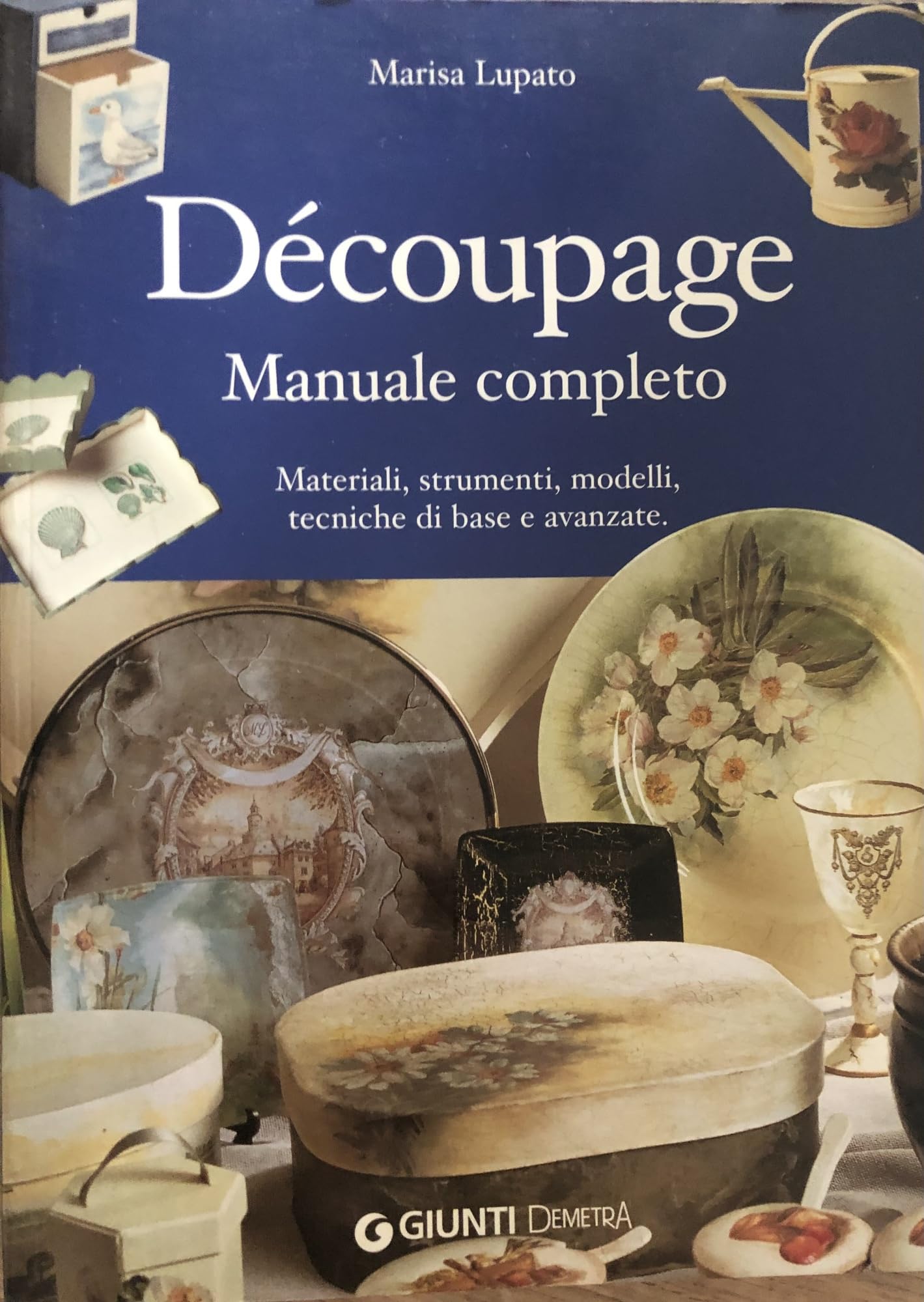 Découpage. Manuale completo (Grandi libri) Hobbies & Crafts