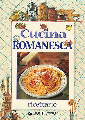 Cucina romanesca. Ricettario book