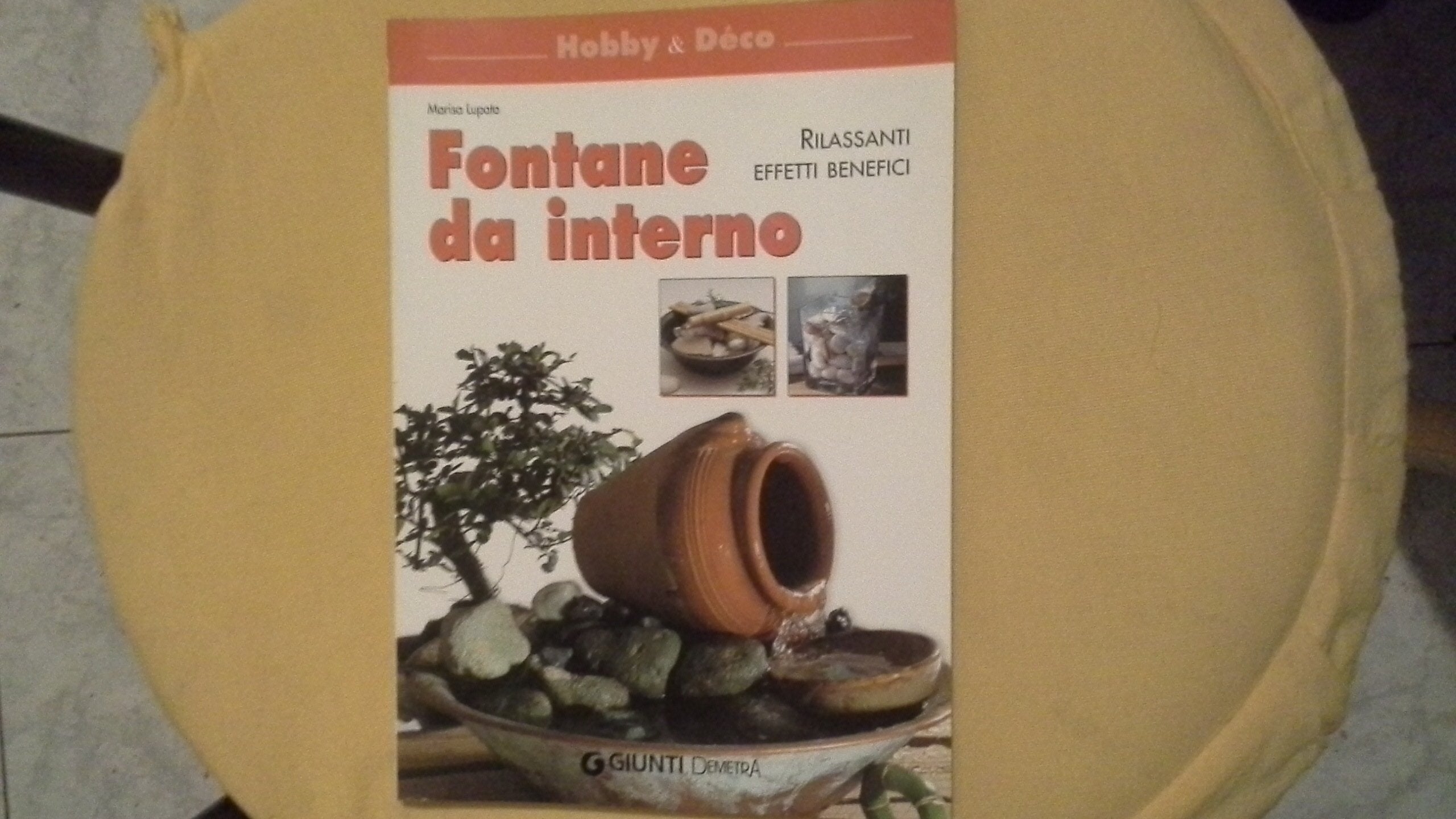 Fontane da interno. Rilassanti effetti benefici (Hobby e déco) Religion & Esotericism