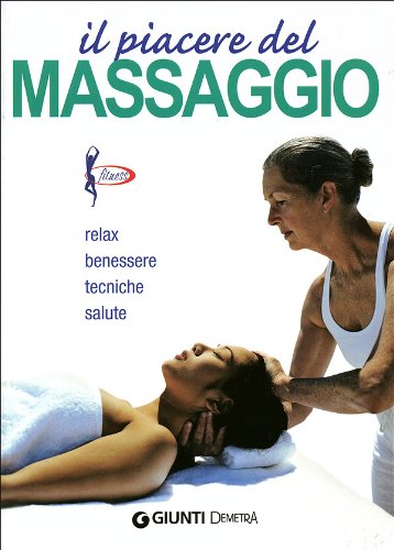 Il piacere del massaggio zonale. Relax benessere tecniche salute (Piccole perle) Health, Nutrition & Fitness