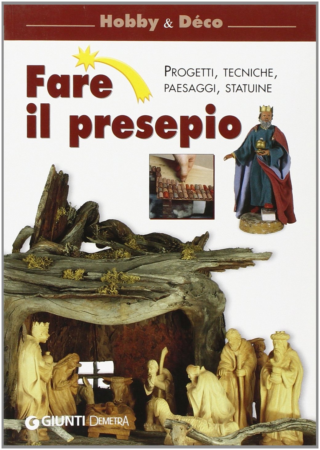 Fare il presepio. Progetti, tecniche, paesaggi, statuine Hobbies & Crafts