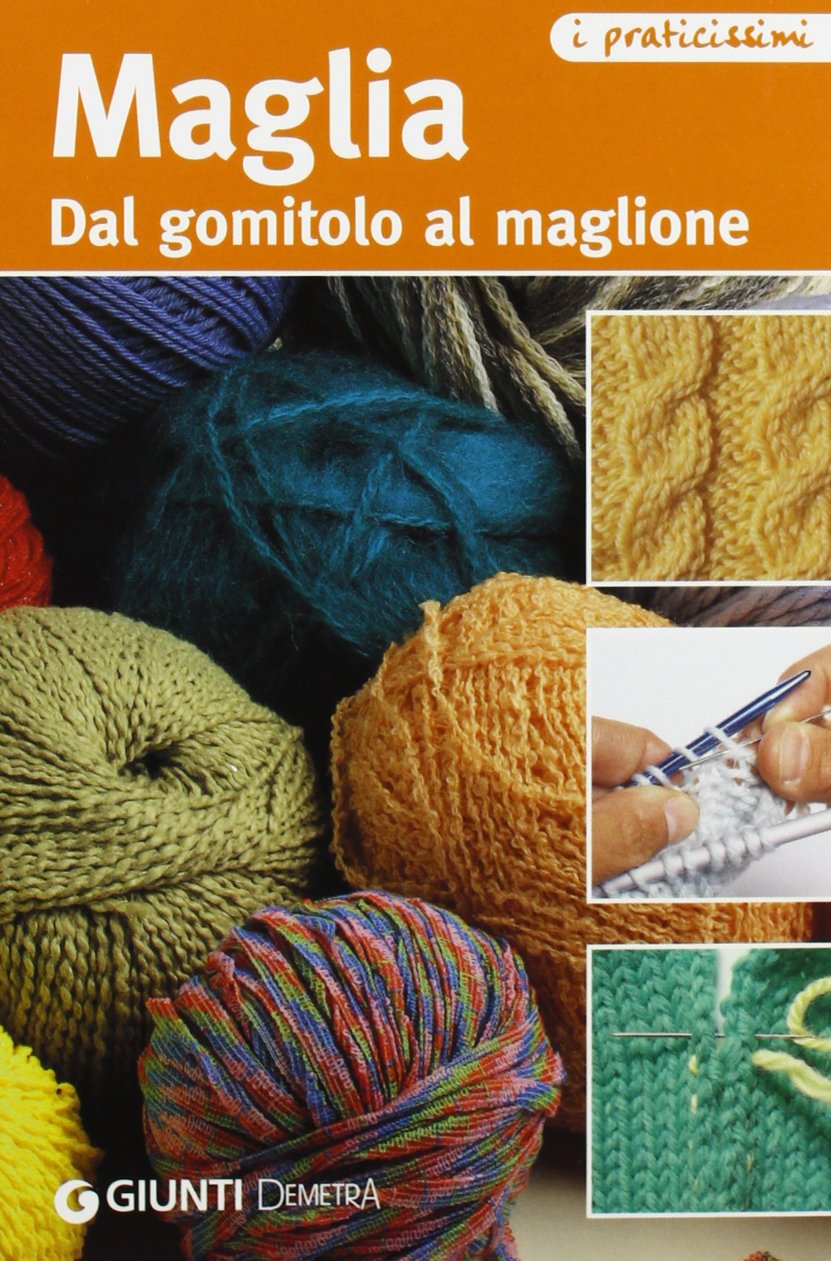 Maglia. Dal gomitolo al maglione book
