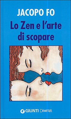 Lo zen e l'arte di scopare (Jacopo Fo) Leisure, Home & Garden