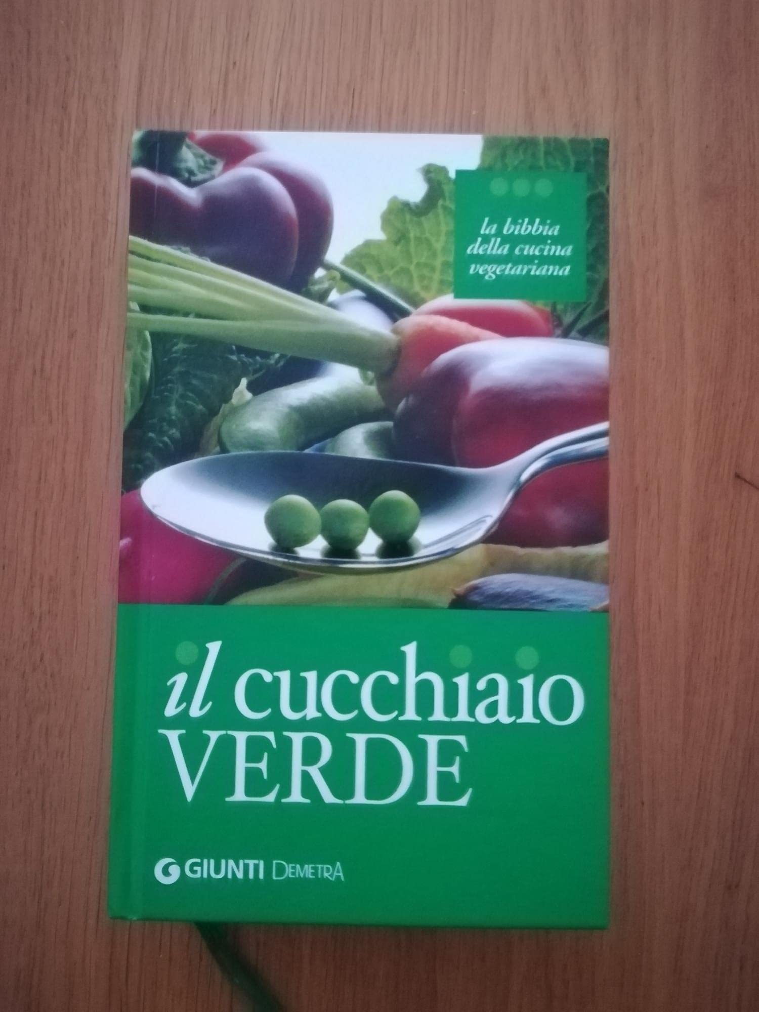 Il cucchiaio verde. La bibbia della cucina vegetariana book
