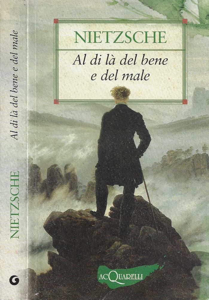Al di là del bene e del male. Preludio a una filosofia dell'avvenire (Nuovi acquarelli) Philosophy