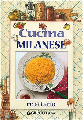Cucina milanese. Ricettario (Cucina delle regioni d'Italia) Leisure, Home & Garden