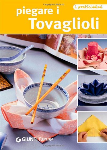 Piegare i tovaglioli (Praticissimi) Hobbies & Crafts