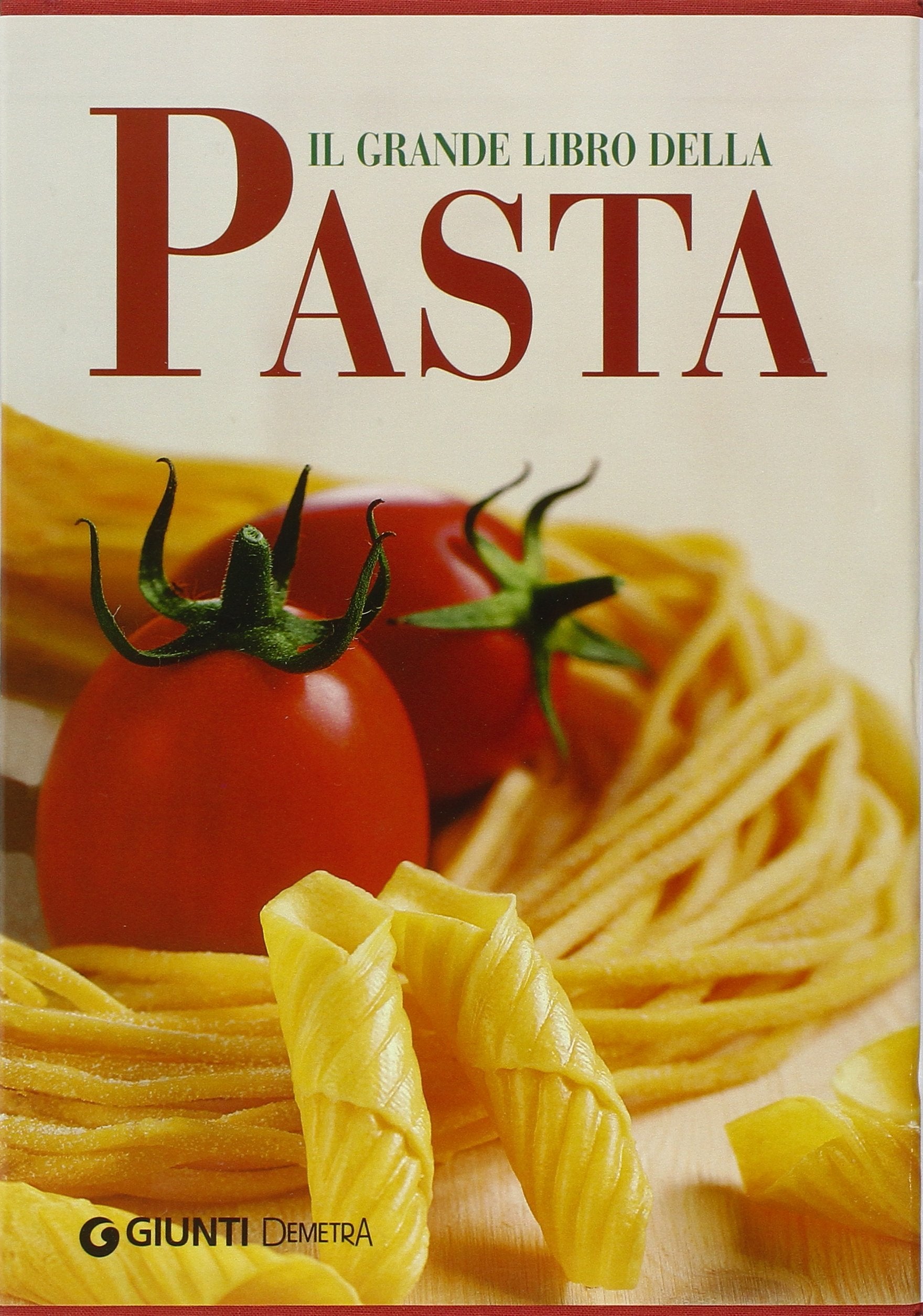 Il grande libro della pasta (Grandi libri) Leisure, Home & Garden