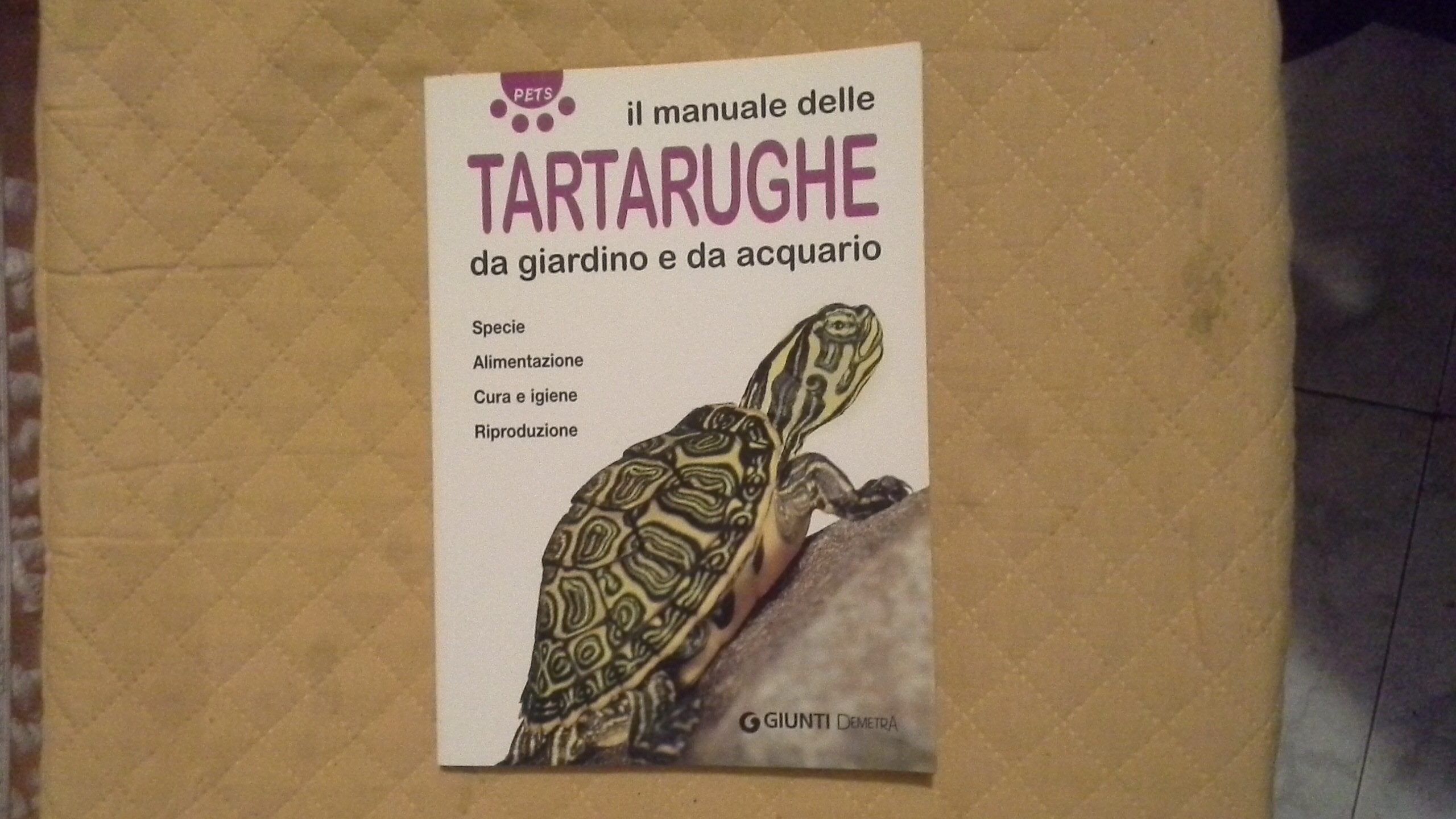 Il manuale delle tartarughe da giardino e da acquario. Specie, alimentazione, cura e igiene, riproduzione. Ediz. illustrata (Pets) Pets
