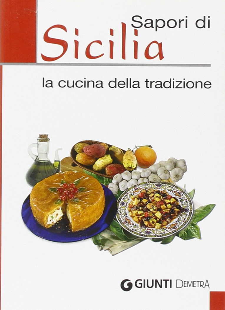 Sapori di Sicilia. La cucina della tradizione book