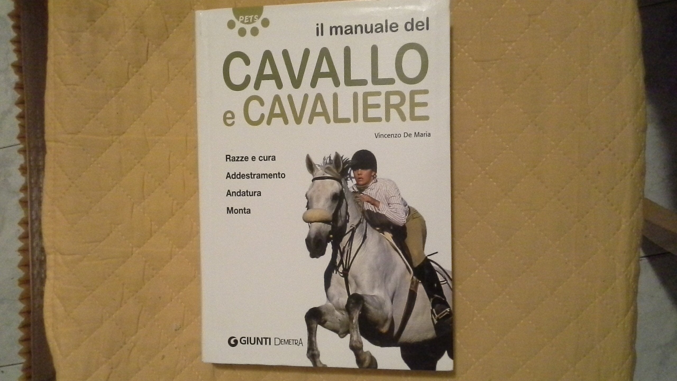 Il manuale del cavallo e cavaliere. Ediz. illustrata (Pets) Pets