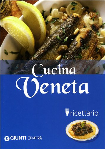 Cucina veneta. Ediz. illustrata (Cucina delle regioni d'Italia) Leisure, Home & Garden