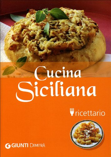 Cucina siciliana. Ricettario Leisure, Home & Garden