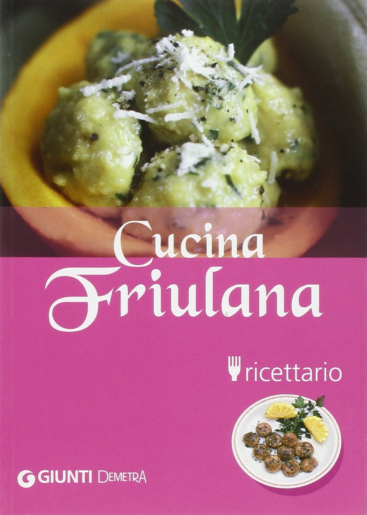Cucina friulana. Ricettario Leisure, Home & Garden