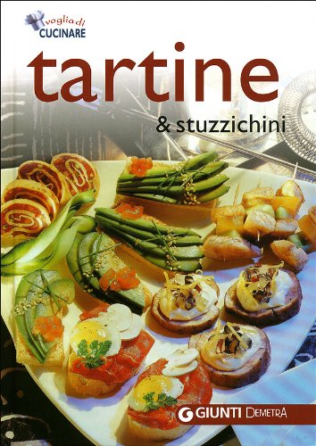 Tartine e stuzzichini. Ediz. illustrata (Voglia di cucinare) Leisure, Home & Garden