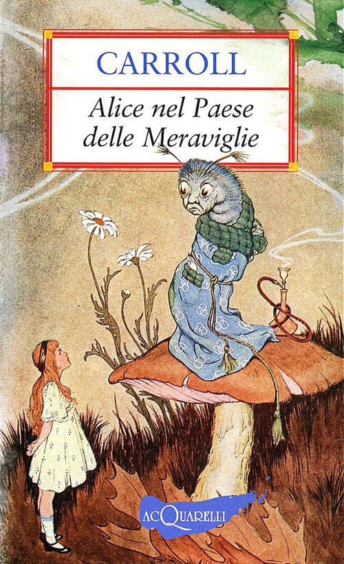 Alice nel paese delle meraviglie (Nuovi acquarelli) Classics