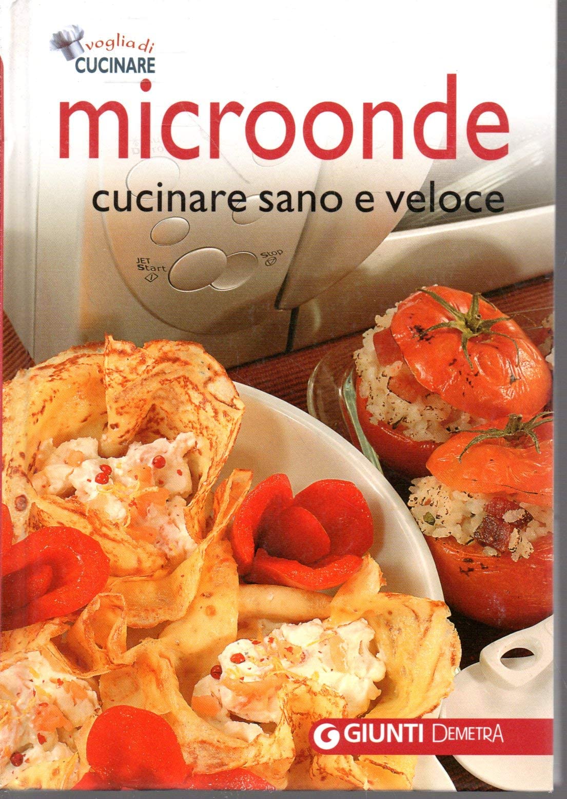 Microonde. Cucinare sano e veloce. Ediz. illustrata (Voglia di cucinare) Leisure, Home & Garden