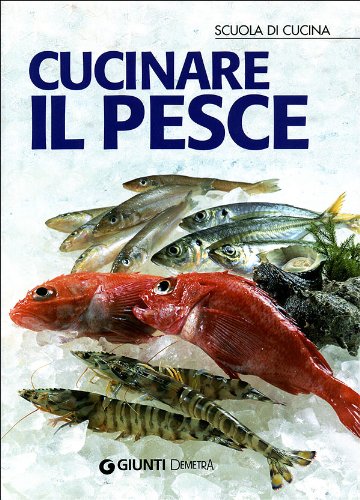 Cucinare il pesce. Ediz. illustrata (Scuola di cucina) Leisure, Home & Garden
