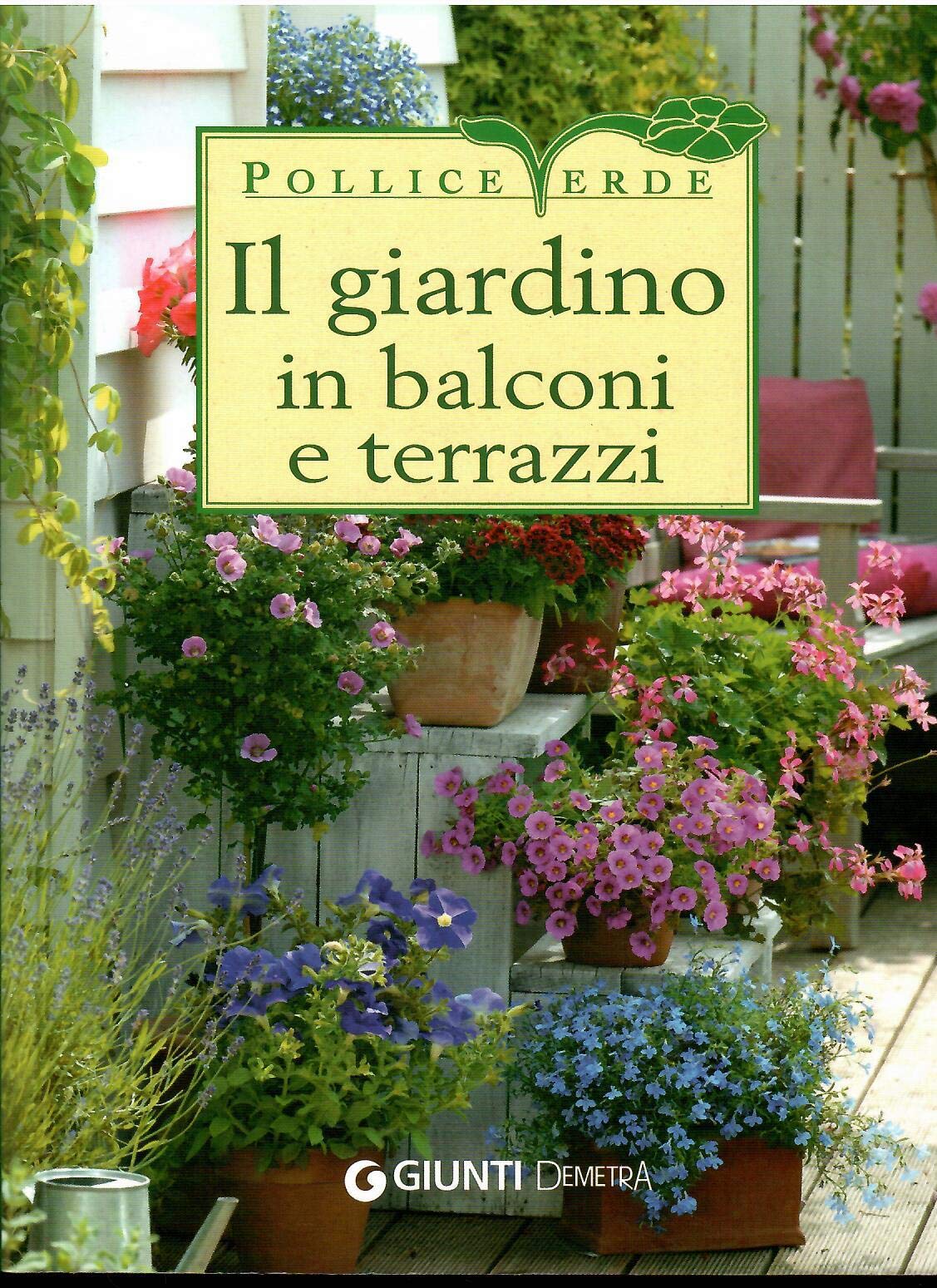 Il giardino in balconi e terrazzi book