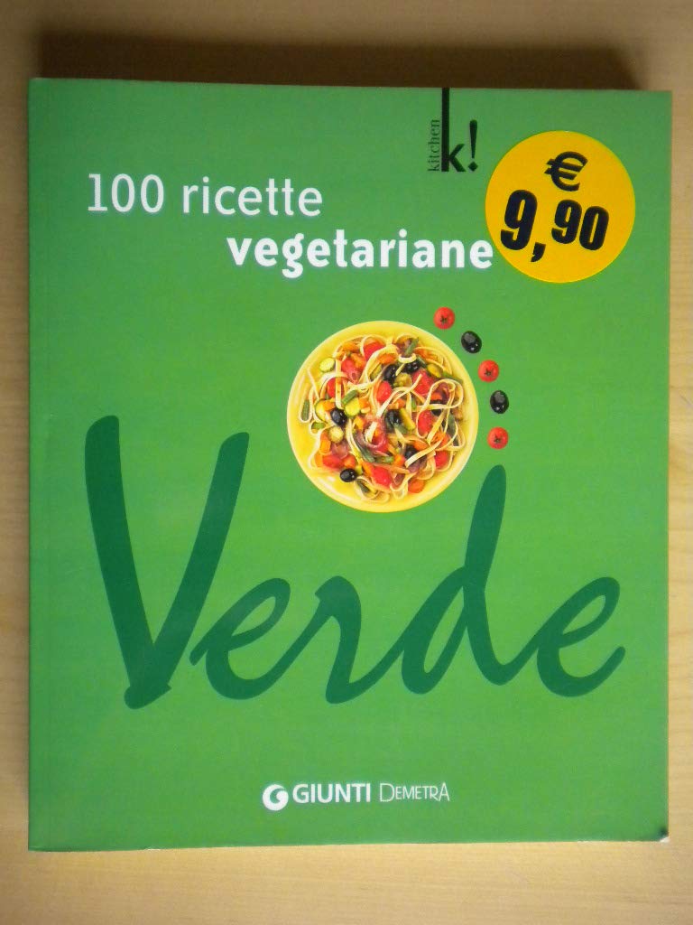 Verde. Cento ricette vegetariane. Ediz. illustrata book