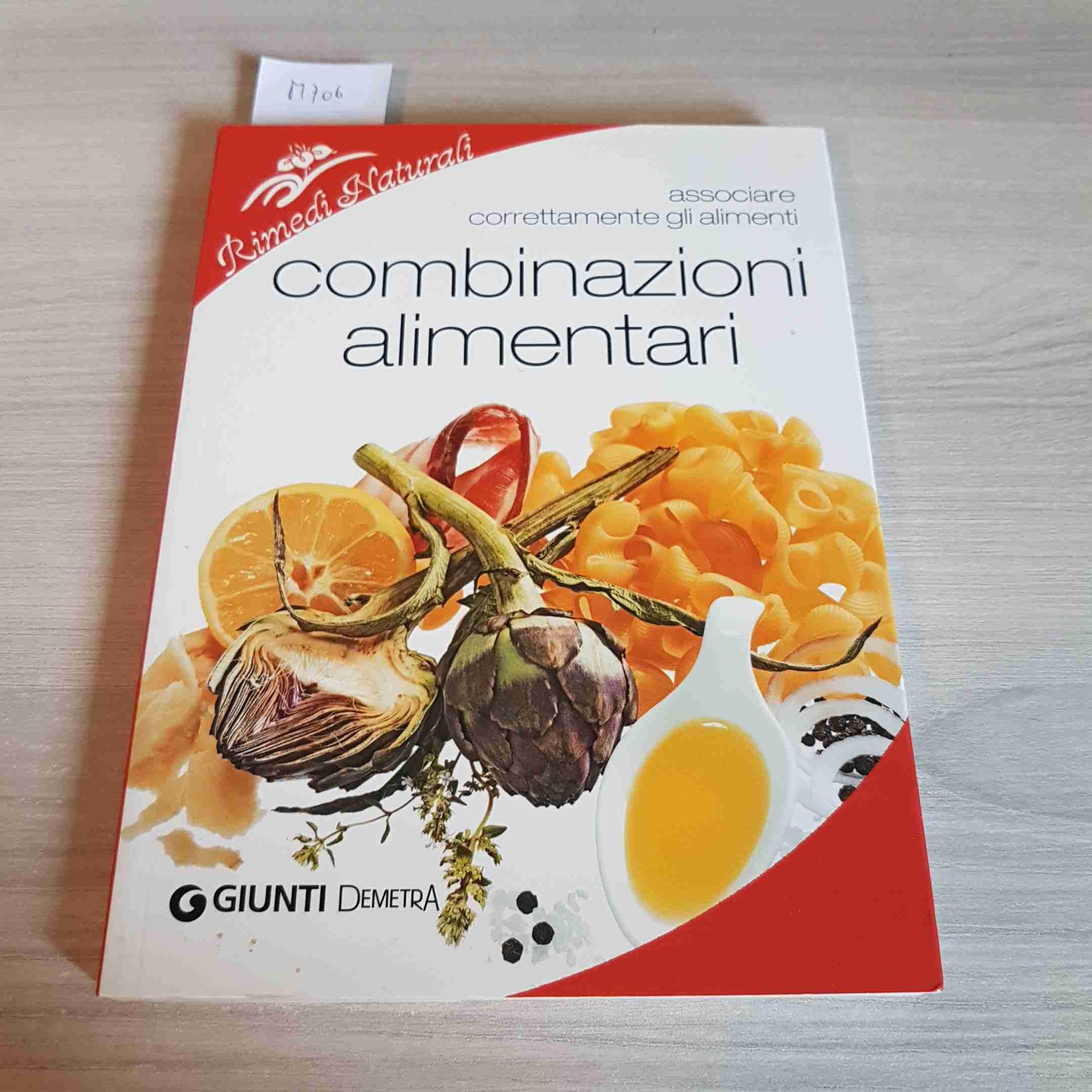 Combinazioni alimentari. Associare correttamente gli alimenti book
