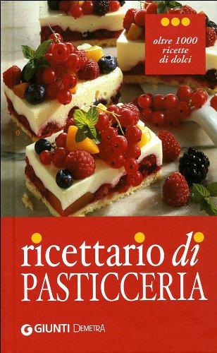 Ricettario di pasticceria. Ediz. illustrata (I cucchiai) Leisure, Home & Garden
