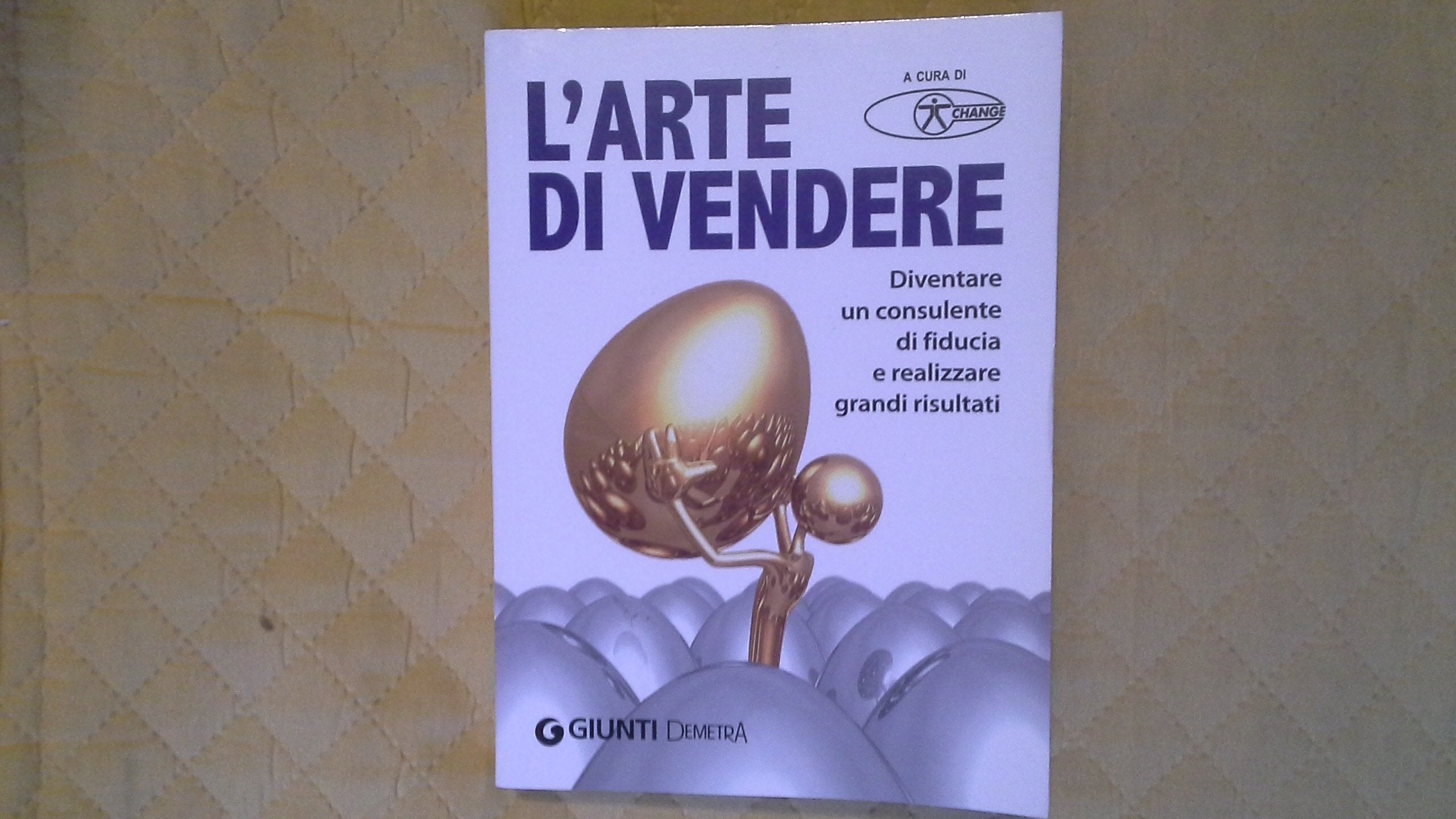 L'arte di vendere. Diventare un consulente di fiducia e realizzare grandi risultati book