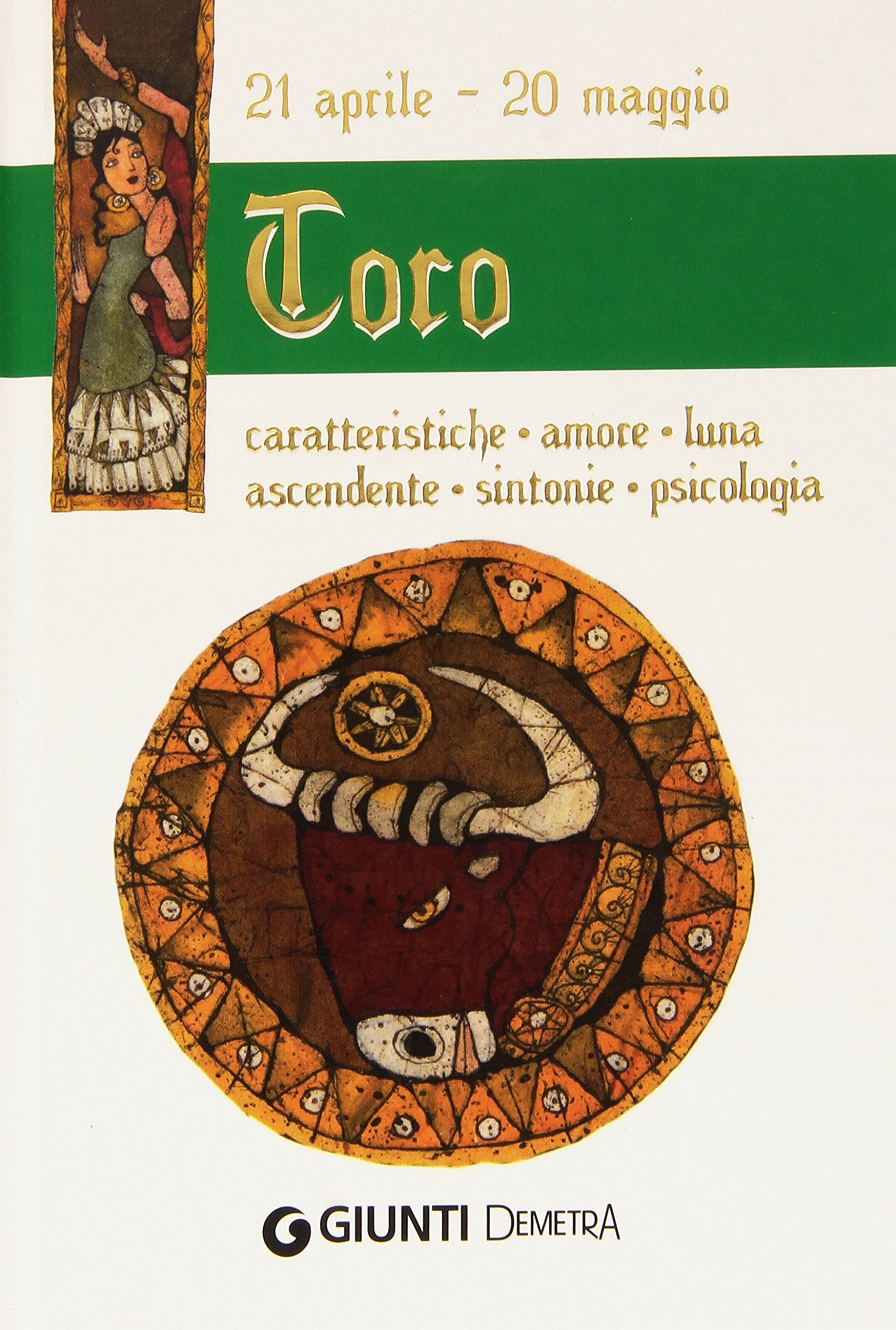 Toro. Caratteristiche, amore, luna, ascendente, sintonie, psicologia (Segni zodiacali) Religion & Esotericism