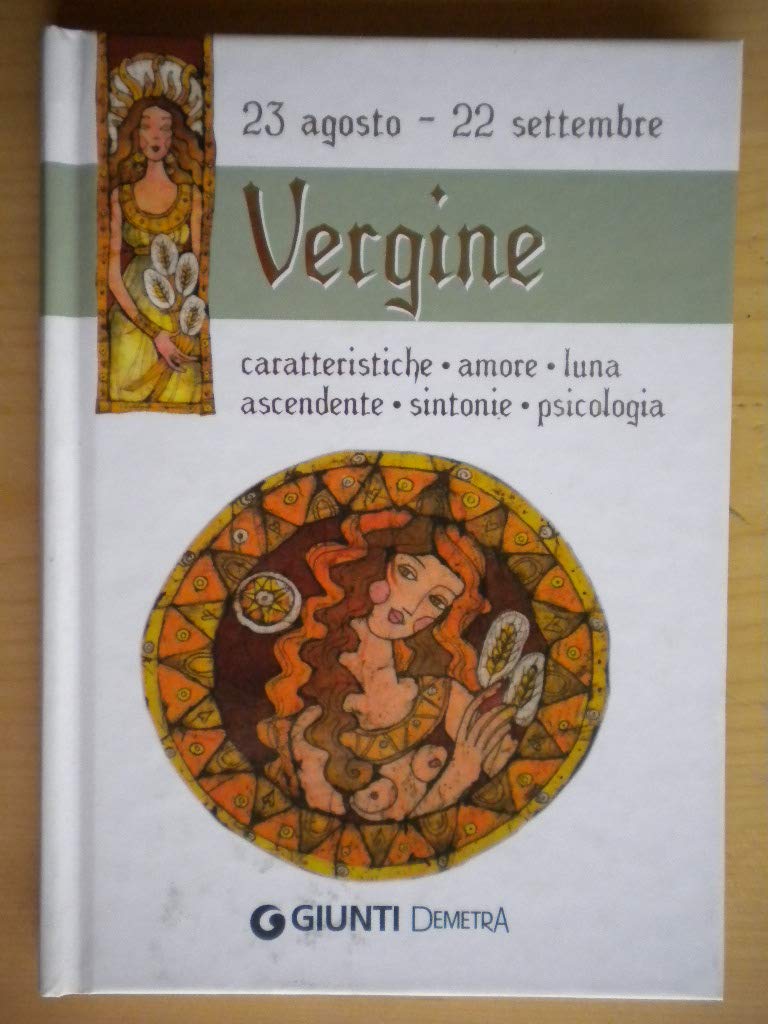 Vergine. Caratteristiche, amore, luna, ascendente, sintonie, psicologia book