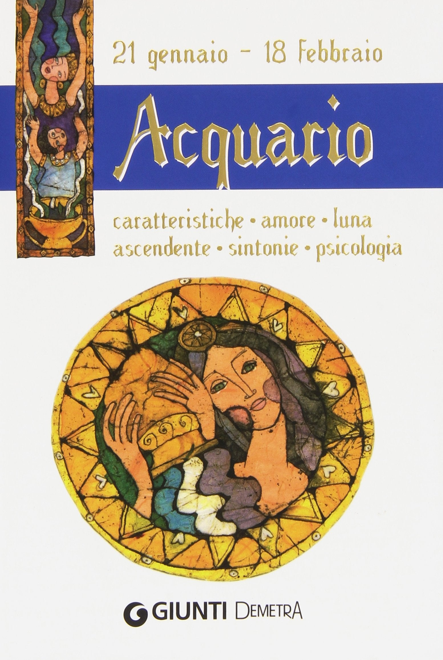 Acquario. Caratteristiche, amore, luna, ascendente, sintonie, psicologia book