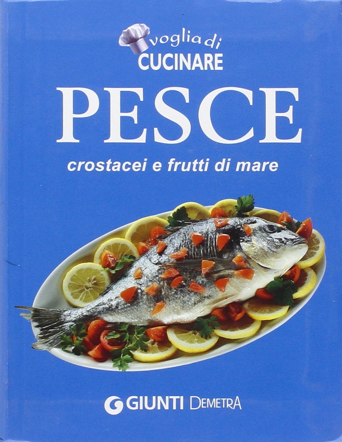 Voglia di cucinare Pesce, crostacei e frutti di mare (Compatti cucina) Leisure, Home & Garden
