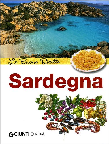 Sardegna. Le buone ricette (Buone ricette delle regioni d'Italia) Leisure, Home & Garden