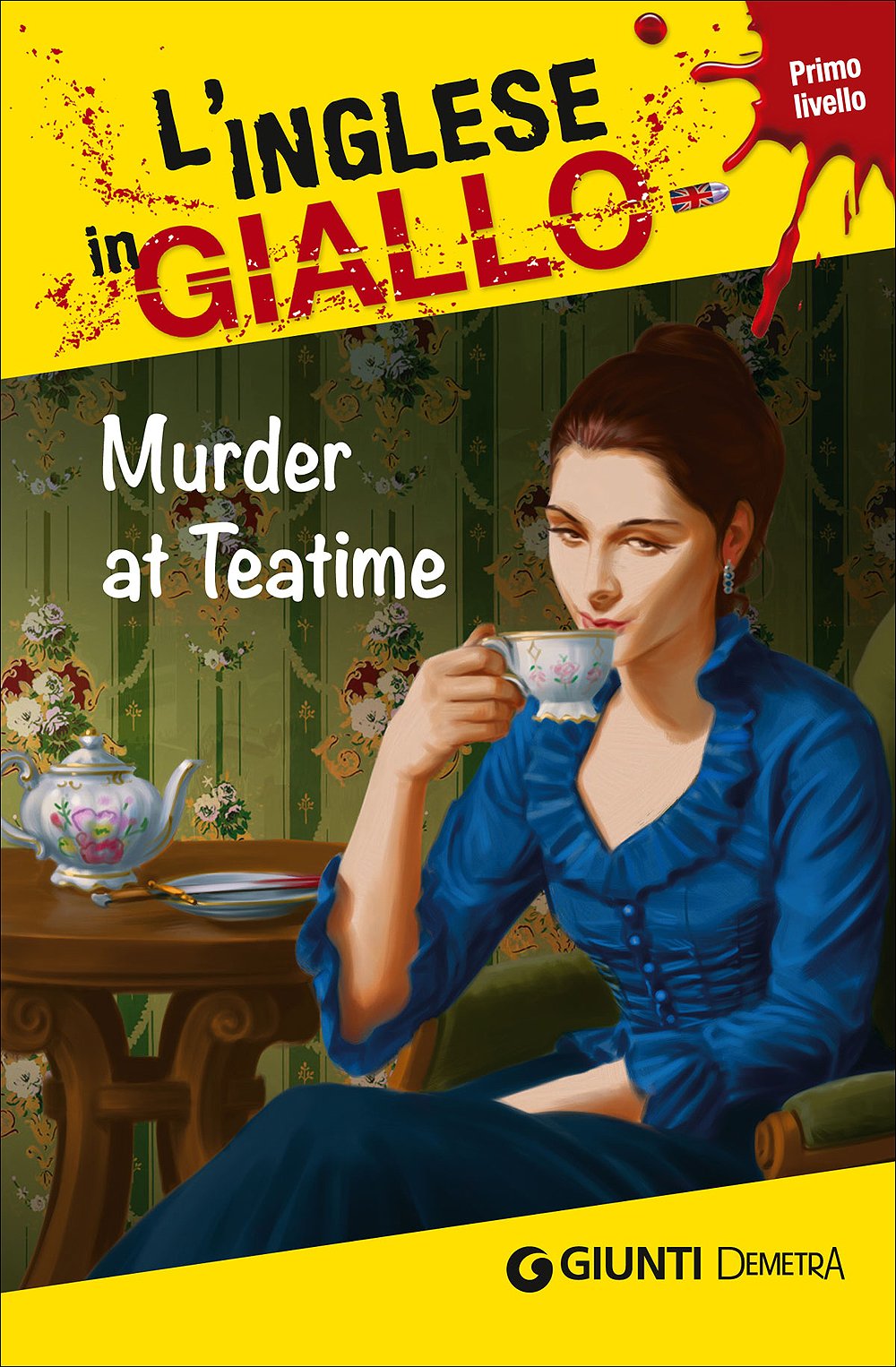 Murder at teatime. I racconti che migliorano il tuo inglese! Livello 1 book