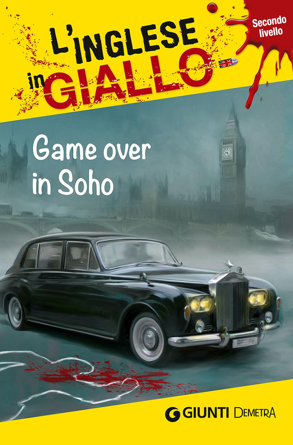 Game over in Soho. I racconti che migliorano il tuo inglese! Livello 2 book