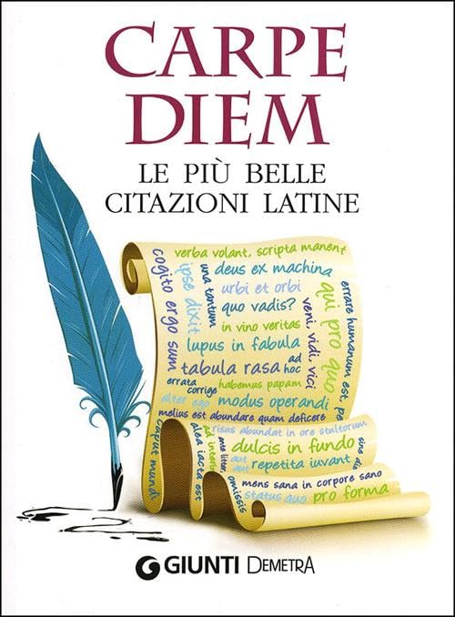 Carpe diem. Le più belle citazioni latine book