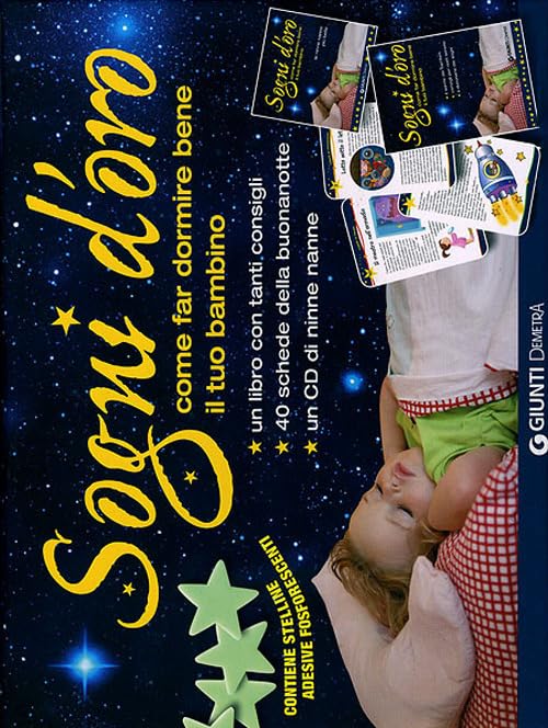 Sogni d'oro. Come far dormire bene il tuo bambino. Con CD Audio. Con gadget book